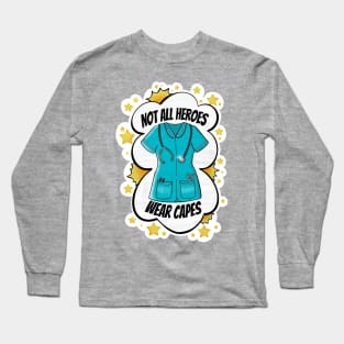 Not all heroes wear capes Long Sleeve T-Shirt